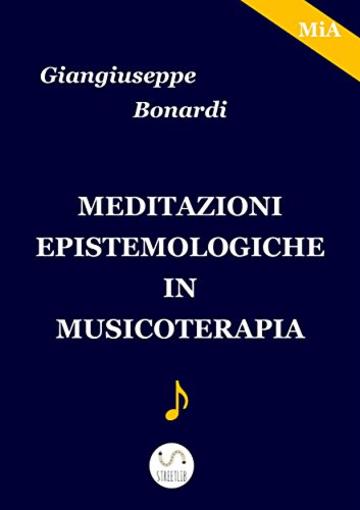 Meditazioni epistemologiche in musicoterapia